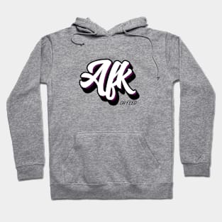 AFK or Feed Hoodie